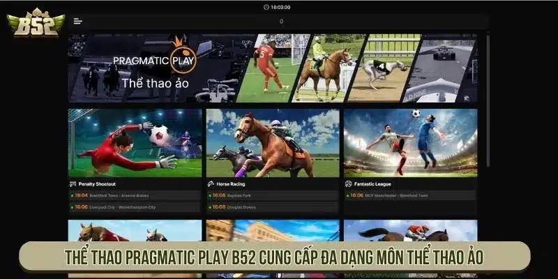 Thể thao Pragmatic Play B52 cung cấp đa dạng môn thể thao ảo