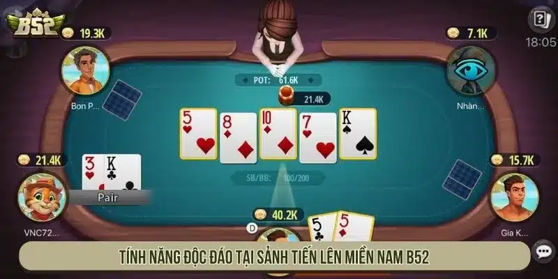 Tính năng độc đáo tại sảnh Tiến Lên Miền Nam B52